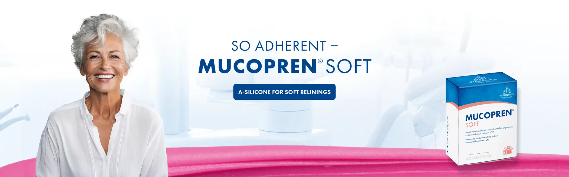 So adherent: MUCOPREN SOFT, A-silicone for soft relinings