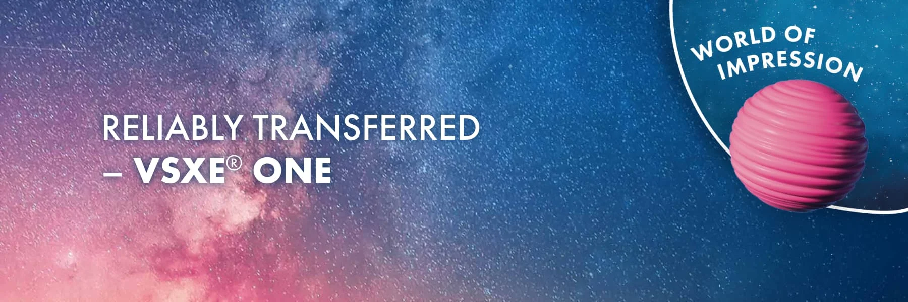 Reliably transferred - VSXE® One